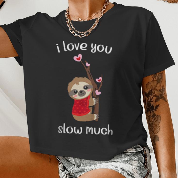 Kids Sloth I Love Slow Much Boys Girls Valentines Women Cropped T-shirt