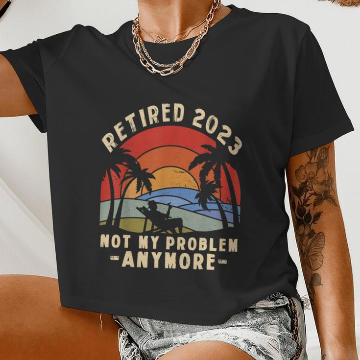 The Legend Is Retiring Retired 2023 Not My Problem Anymore Women Cropped T-shirt
