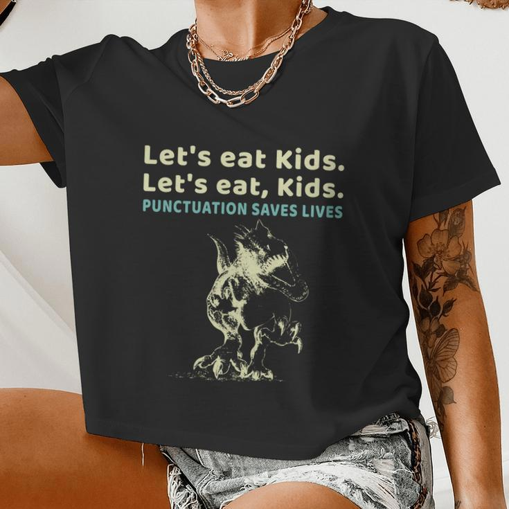 Let's Eat Kids Punctuation Saves Lives Grammar Teacher Women Cropped T-shirt