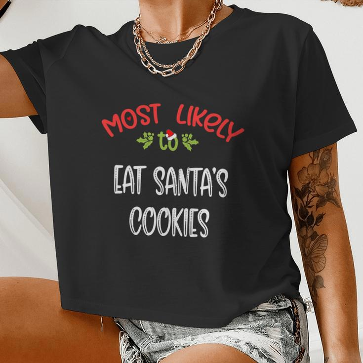 Most Likely To Christmas Eat Santa’S Cookies Family Group Women Cropped T-shirt
