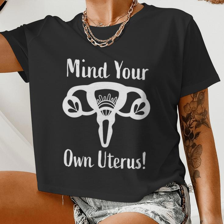 Mind Your Own Uterus Feminism Pro Choice Art Women Cropped T-shirt