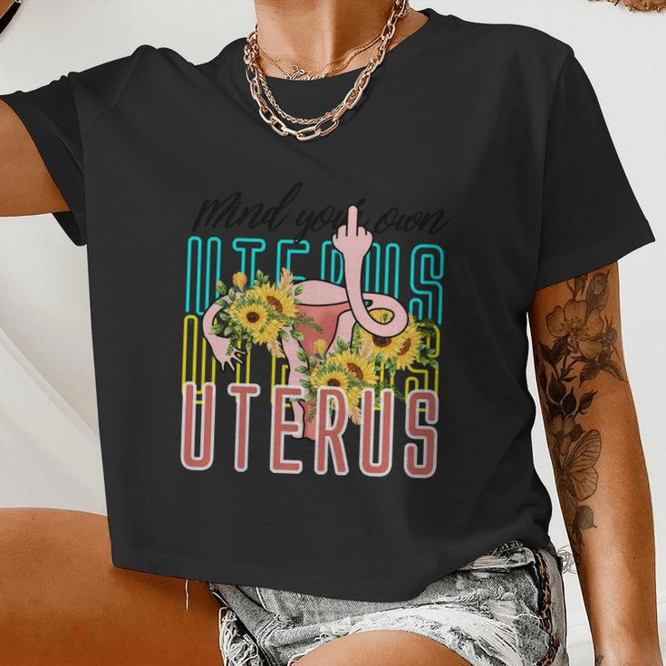 Mind You Own Uterus Floral Midle Finger 1973 Pro Roe Women Cropped T-shirt