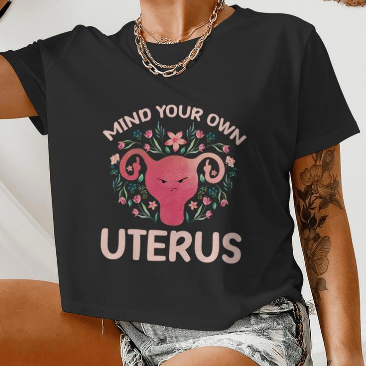 Mind Your Own Uterus No Uterus No Opinion Pro Choice Women Cropped T-shirt