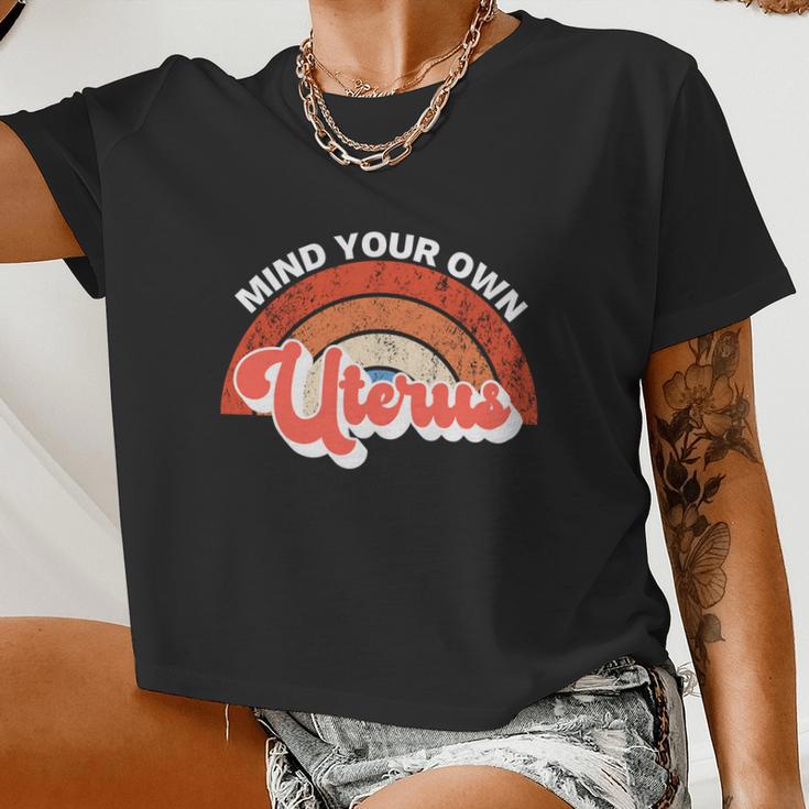 Mind Your Own Uterus Pro Choice Feminist Women's Rights Women Cropped T-shirt