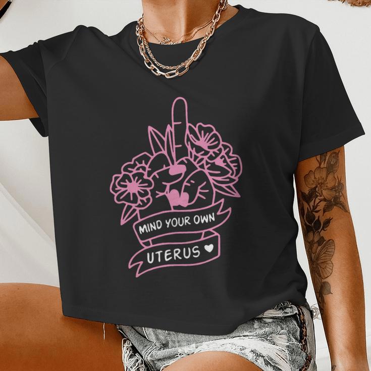 Mind Your Own Uterus Pro Choice Feminist Women's Rights Women Cropped T-shirt