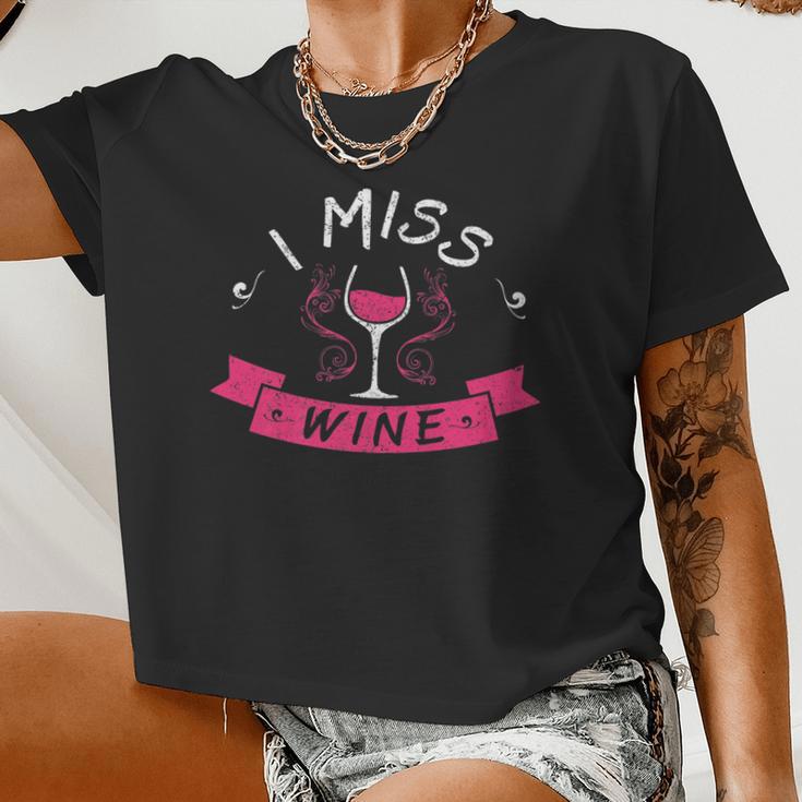 I Miss Wine Pregnancy No Alcohol Women Women Cropped T-shirt