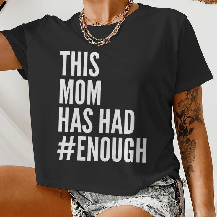 This Mom Has Had Enough Tshirt Women Cropped T-shirt