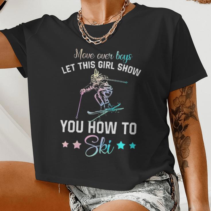 Move Over Boys Let This Girl Show You How To Ski Women Cropped T-shirt