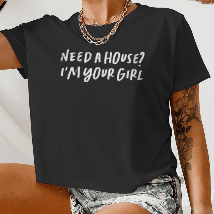 Need A House I'm Your Girl Women Cropped T-shirt