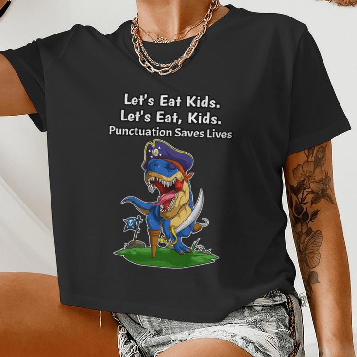 Pirate Dinosaur Let's Eat Kids Punctuation Saves Lives Great Women Cropped T-shirt