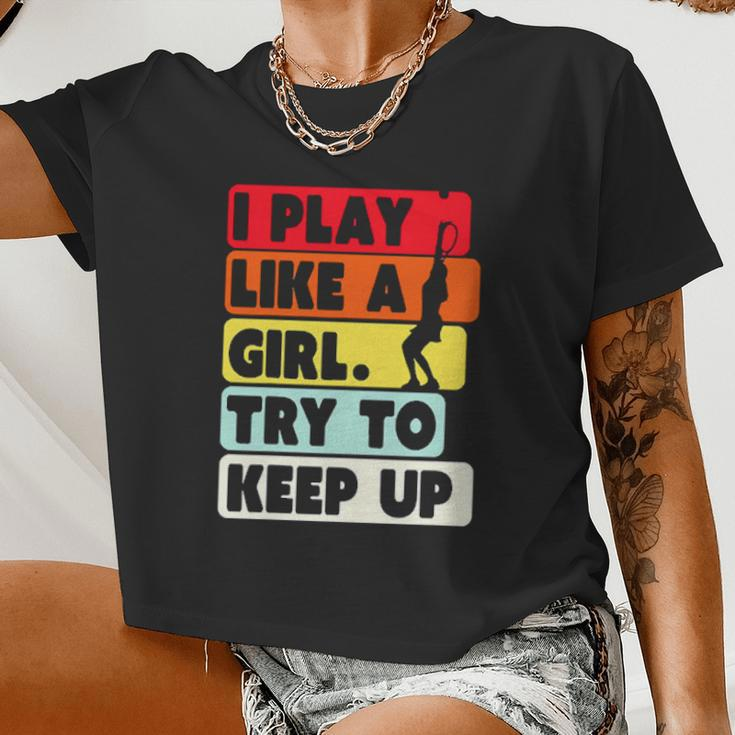 I Play Like A Girl Try To Keep Up Vintage Women Cropped T-shirt