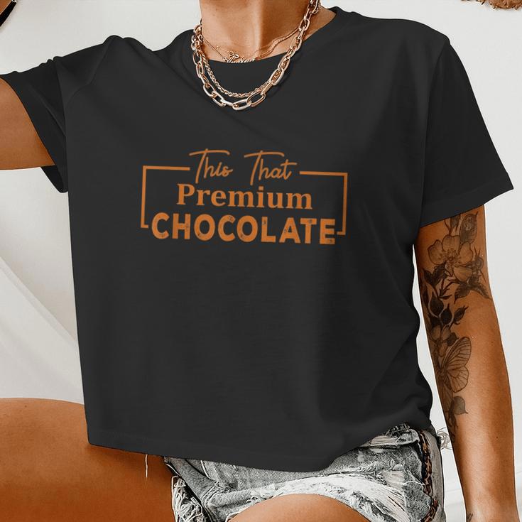 This That Premium Chocolate Chocolate Lovers Women Cropped T-shirt