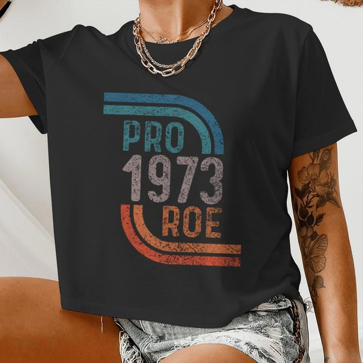 Pro Choice Pro Roe 1973 Roe V Wade Women Cropped T-shirt