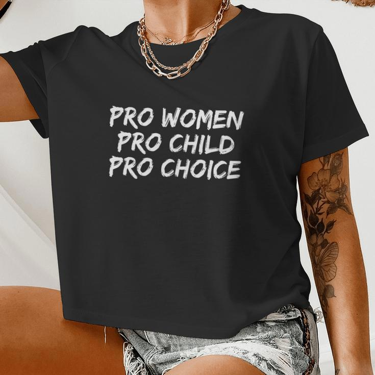 Pro Woman Pro Child Pro Choice Women Cropped T-shirt