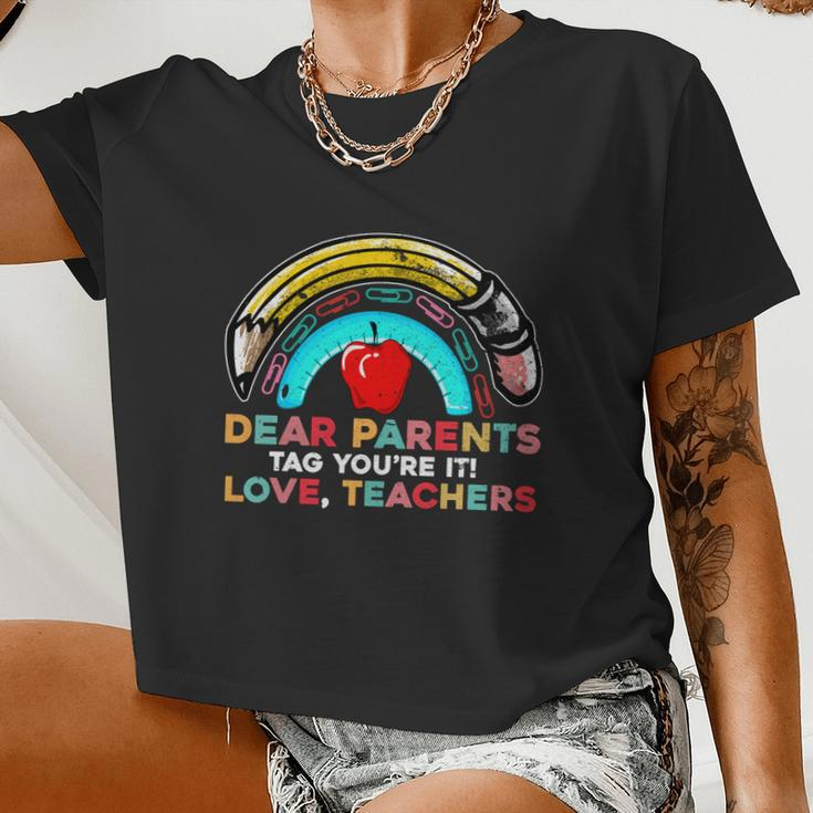 Rainbow Dear Parents Tag Youre It Last Day School Teacher Great V2 Women Cropped T-shirt