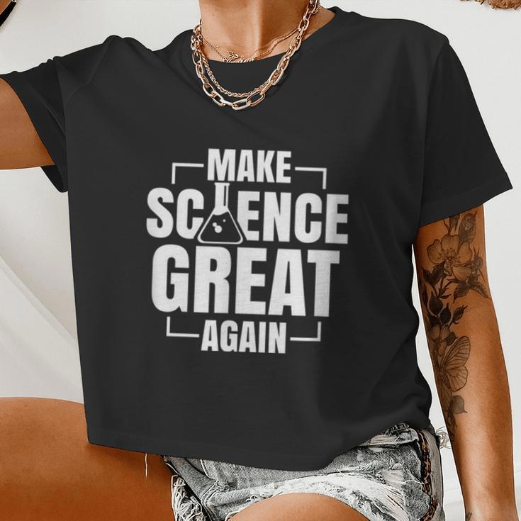 Make Science Great Again Sciences Scientist Teacher Lover Women Cropped T-shirt