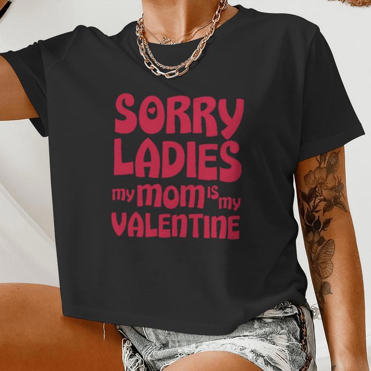 Sorry Ladies My Mom Is My Valentine Women Cropped T-shirt