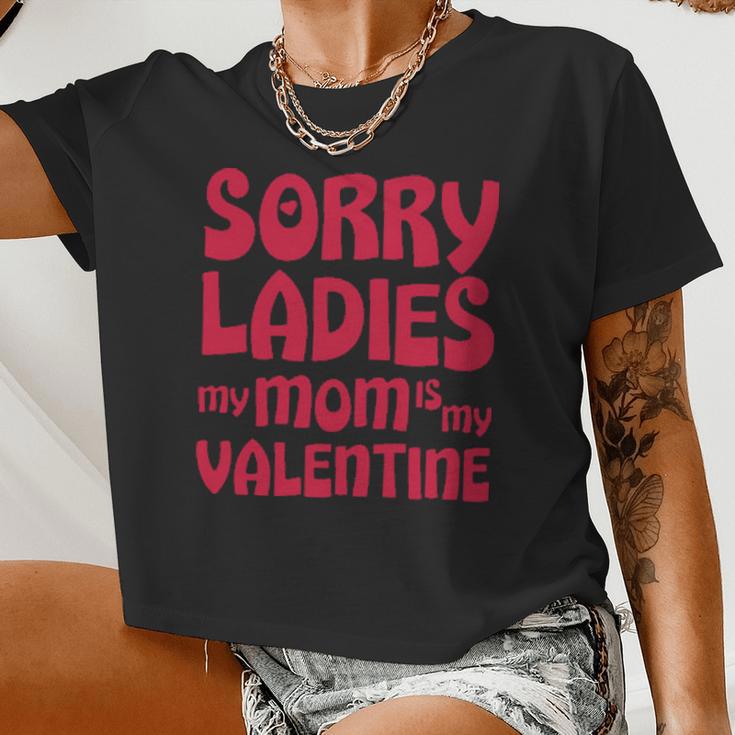 Sorry Ladies My Mom Is My Valentine Women Cropped T-shirt