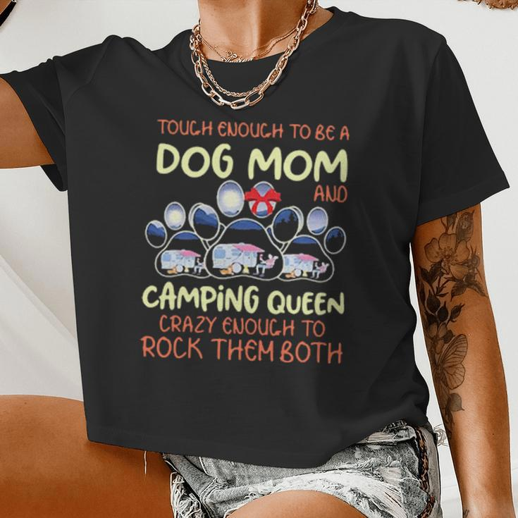 Touch Enough To Be A Dog Mom And Camping Queen Women Cropped T-shirt