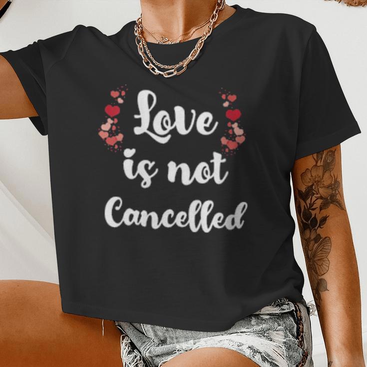 Womens Love Is Not Cancelled Valentine's Day Women Cropped T-shirt