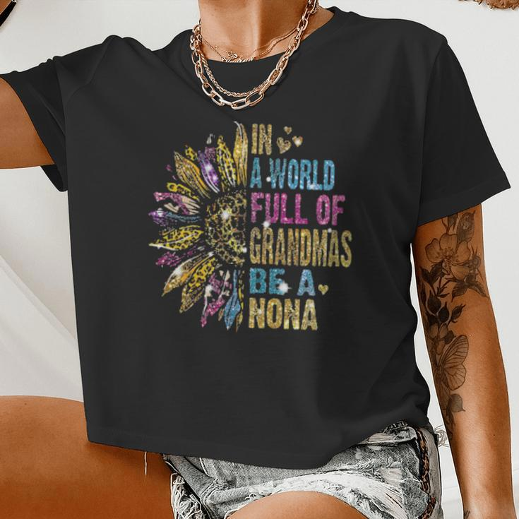 In A World Full Of Grandmas Be A Nona Sunflower Glitter Women Cropped T-shirt