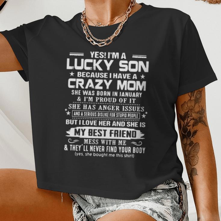 Yes I'm A Lucky Son Because I Have A Crazy Mom My Best Friend Women Cropped T-shirt