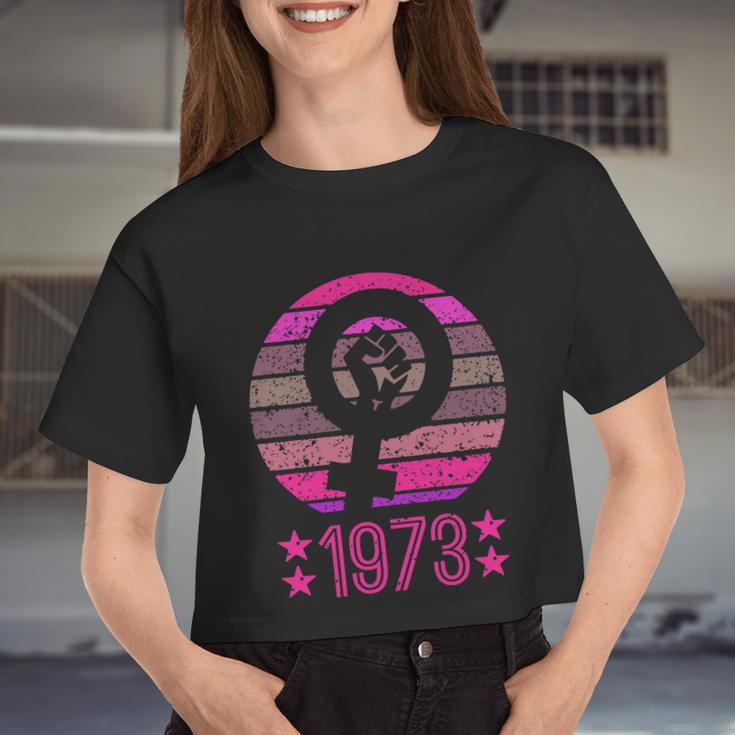 1973 Women's Rights Feminist Pro Choice Retro Vintage Women Cropped T-shirt