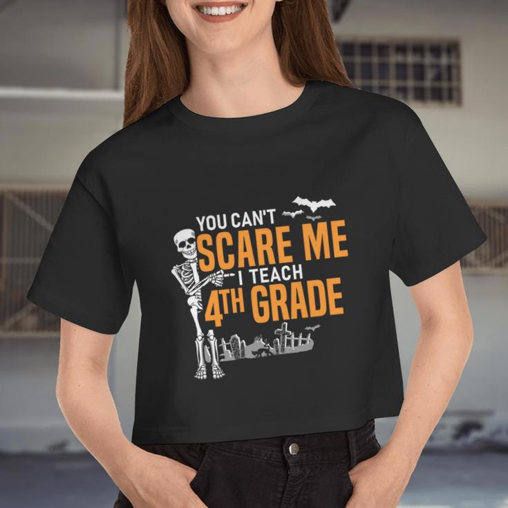 4Th Grade Teacher Halloween Meaningful You Can't Scare Me Women Cropped T-shirt