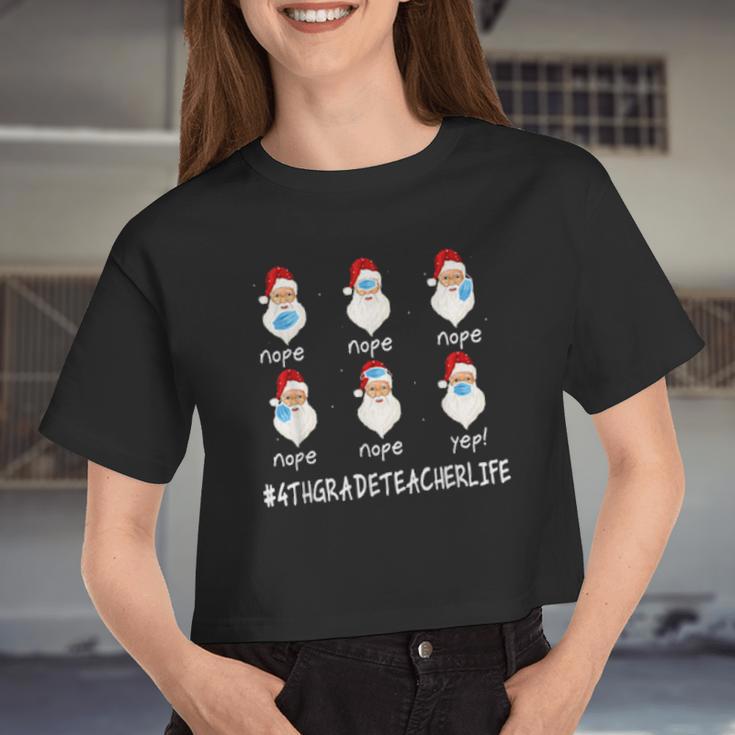 4Th Grade Teacher Life Santa Women Cropped T-shirt