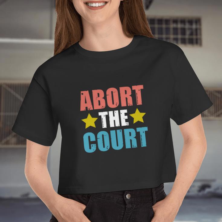 Abort The Court Womens Rights Pro Choice Women Cropped T-shirt