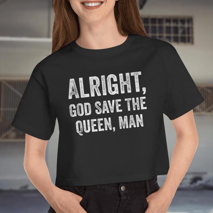 Alright God Save The Queen Man Women Cropped T-shirt