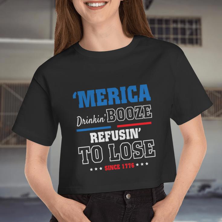 America Drinkin Booze Refusing To Lose Since 1776 4Th Of July Independence Day Women Cropped T-shirt