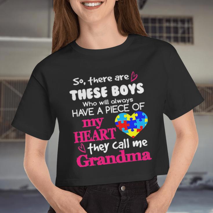 Autism So There's Are These Boys Who Will Always Have A Piece Of My Heart They Call Me Grandma Women Cropped T-shirt