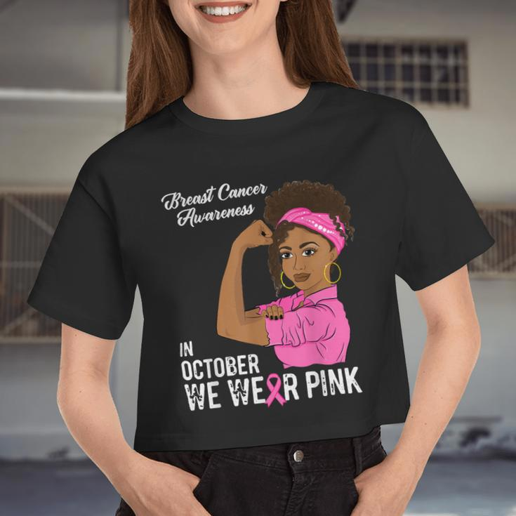Bc Breast Cancer Awareness In October We Wear Pink Black Girl Breast Cancer1 Cancer Women Cropped T-shirt