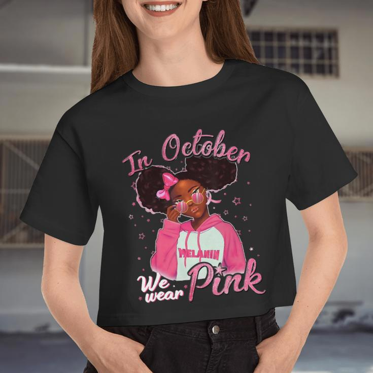 Bc Breast Cancer Awareness In October We Wear Pink Black Girl Cancer Women Cropped T-shirt