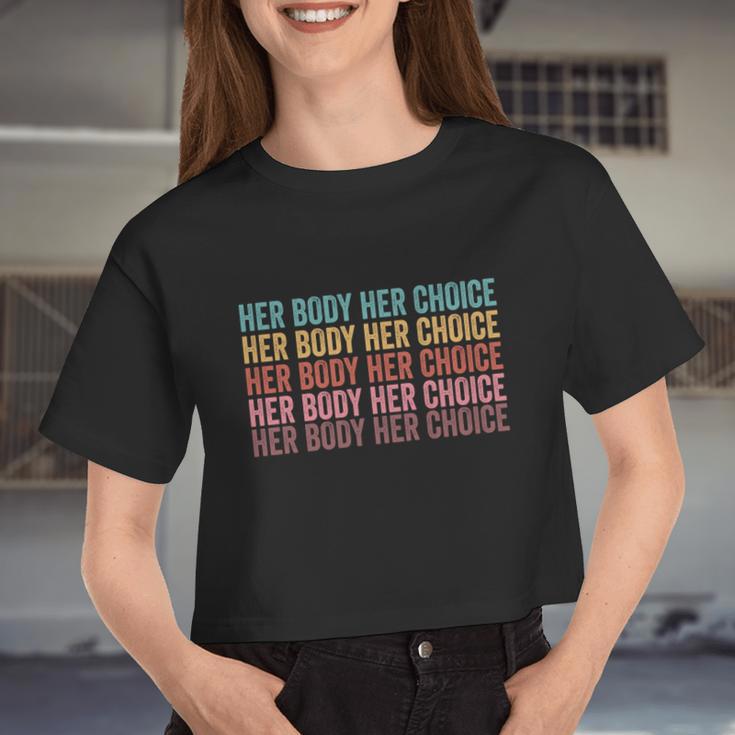 Her Body Her Choice Pro Choice Reproductive Rights V2 Women Cropped T-shirt