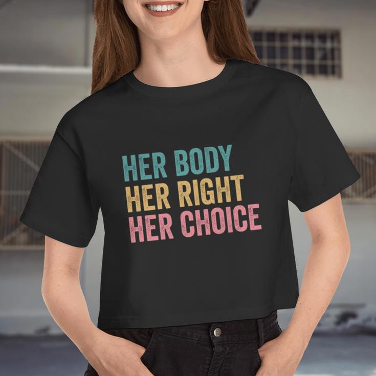 Her Body Her Right Her Choice Pro Choice Reproductive Rights Women Cropped T-shirt