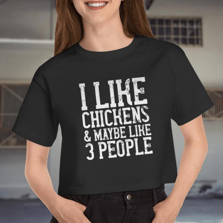 I Like Chickens Maybe Like 3 People Mom Dad Women Cropped T-shirt