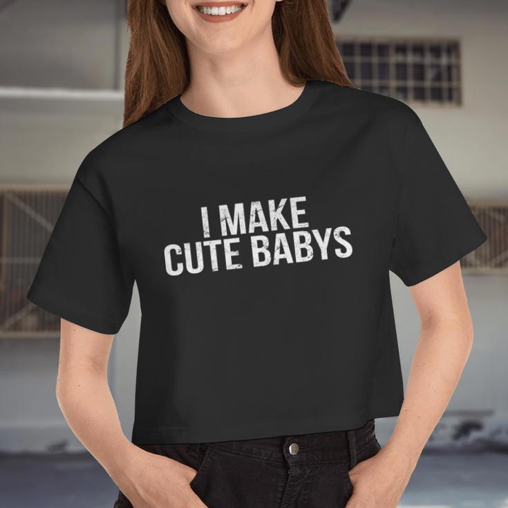 I Make Cute Babies V2 Women Cropped T-shirt