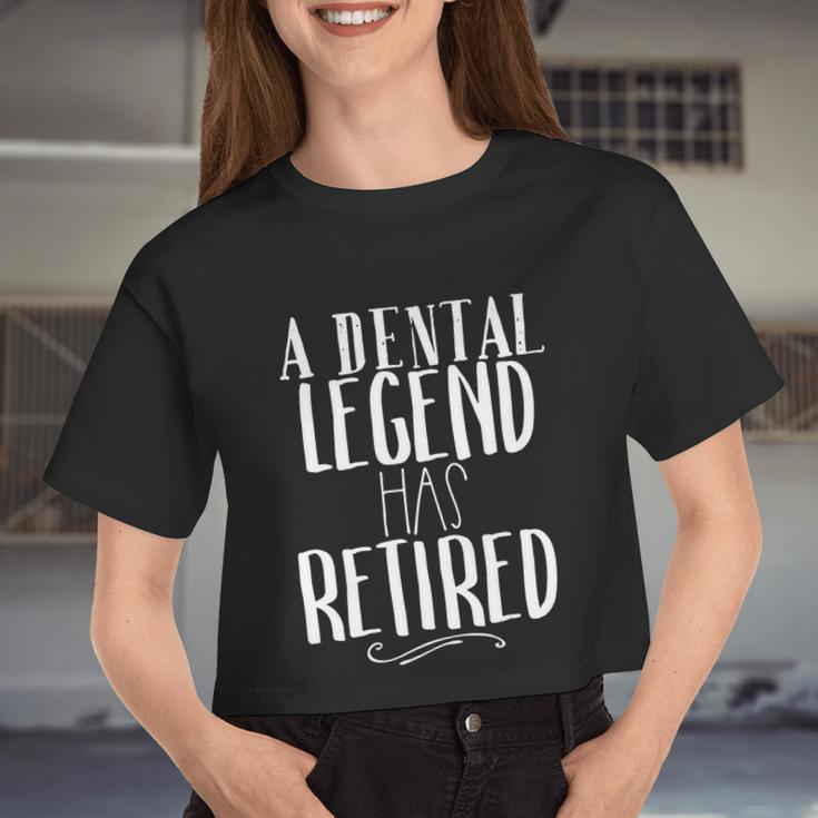 A Dental Legend Has Retured A For Dentist Women Cropped T-shirt