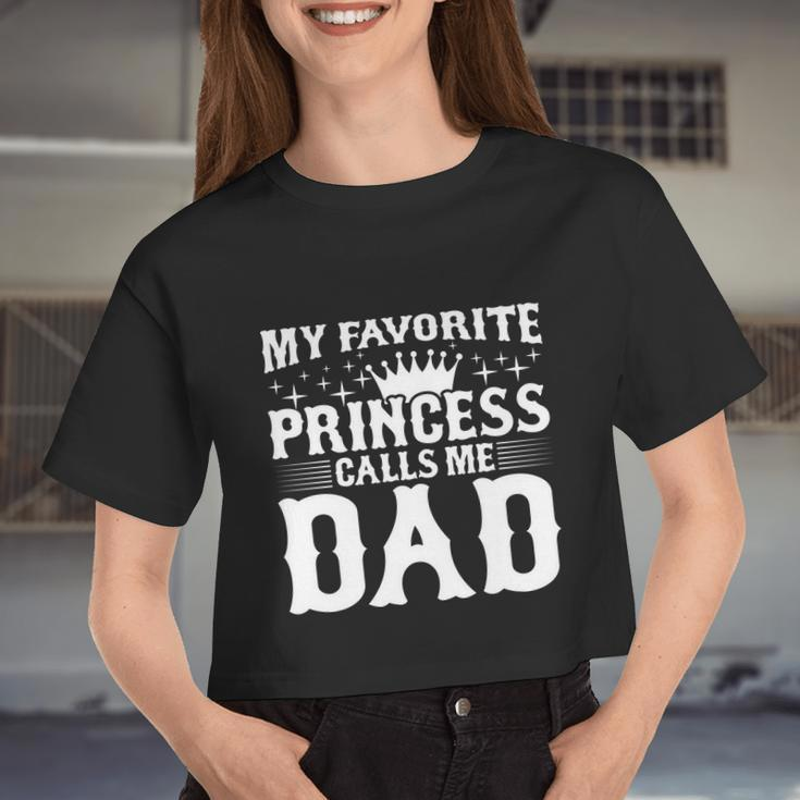 My Favorite Princess Calls Me Dad Women Cropped T-shirt