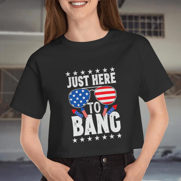 Fourth Of July 4Th Of July I M Just Here To Bang Women Cropped T-shirt