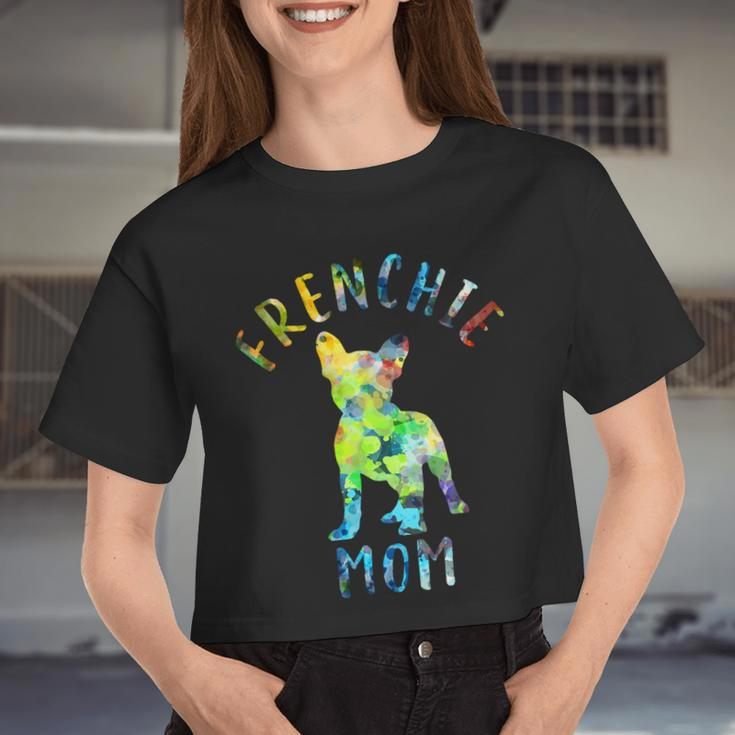 French Bulldog Frenchie Dog Mom Frenchie Mama French Bulldog Owner 236 Frenchies Women Cropped T-shirt