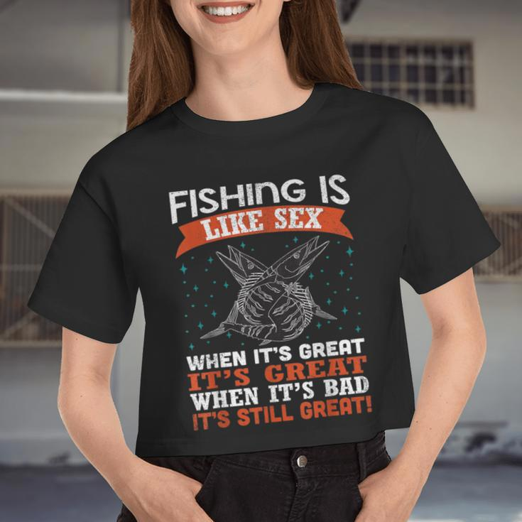 Fishing Is Like Sex Fisherman Quote Women Women Cropped T-shirt
