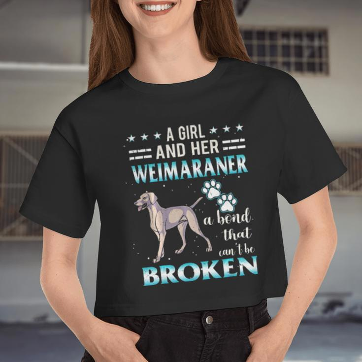 A Girl And Her Weimaraner Cant Be Broken Women Cropped T-shirt