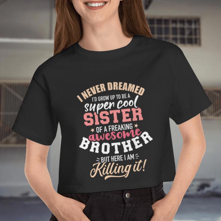 Grow Up Sister Freaking Awesome Brother Women Cropped T-shirt