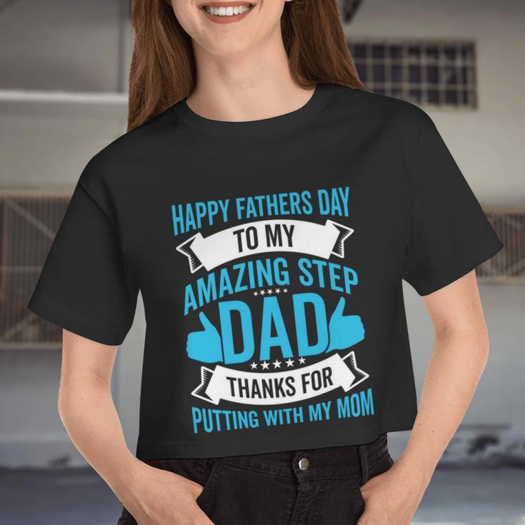 Happy Fathers Day To My Amazing Step Dad Thanks For Putting With My Mom Women Cropped T-shirt