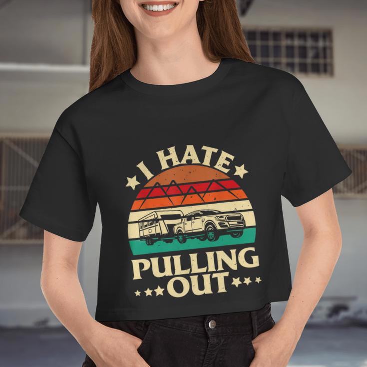 I Hate Pulling Out Camping Trailer Retro Travel Women Cropped T-shirt