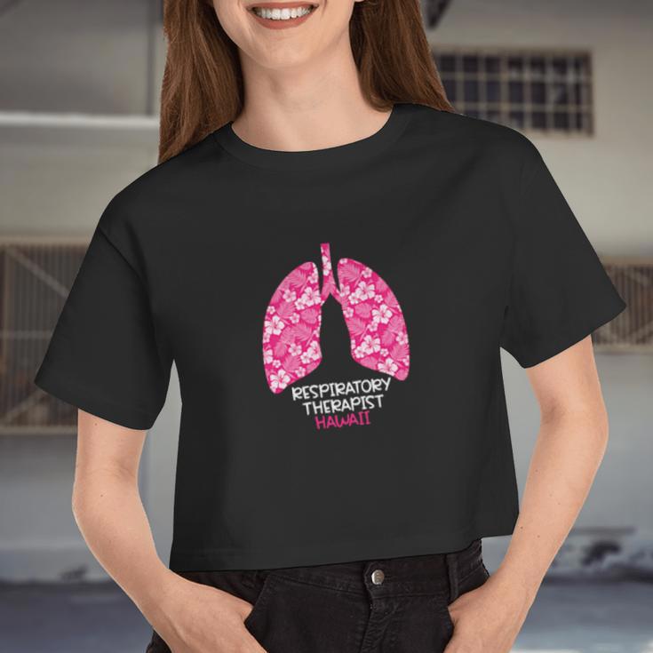 Hawaii Respiratory Therapist Therapy Hibiscus Flower Lungs Women Cropped T-shirt