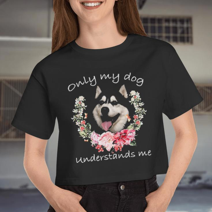 Husky Lover Only My Dog Understands Me Flower Women Cropped T-shirt